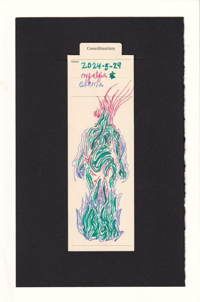 The figure is adorned with many swirling lines, somewhat like fingerprints or topographical maps. In the lower body this is mostly green and purple, and almost resembles flames. The arms and torso are a mix of green, purple, and pink. The head is mostly pink, and continues up and off the page. In the notes section, the word myalgia (muscle soreness) is written in pink, and edema (swelling) is written in purple. 