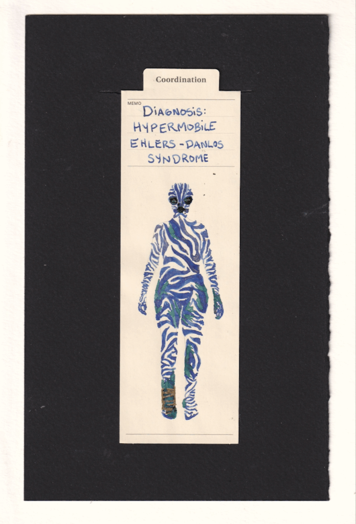 the figure in the manila bookmark has iridescent blue zebra stripes, which like a real zebra are smaller and tighter on the limbs and larger on the torso. Within the zebra's white spaces are green ink with blue sparkles, representing points of injury or trauma which have healed 'imperfectly' or had lasting trauma due to the connective tissue disorder -- the left (mirrored) leg, right inner knee, inner thighs and outer hips, some on the hands/fingers, and a splotch on the chest. The bottom leg which is very dark green has golden reconstructive hardware drawn on